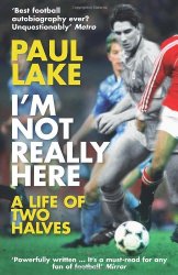 Paul Lake: I'm not really here